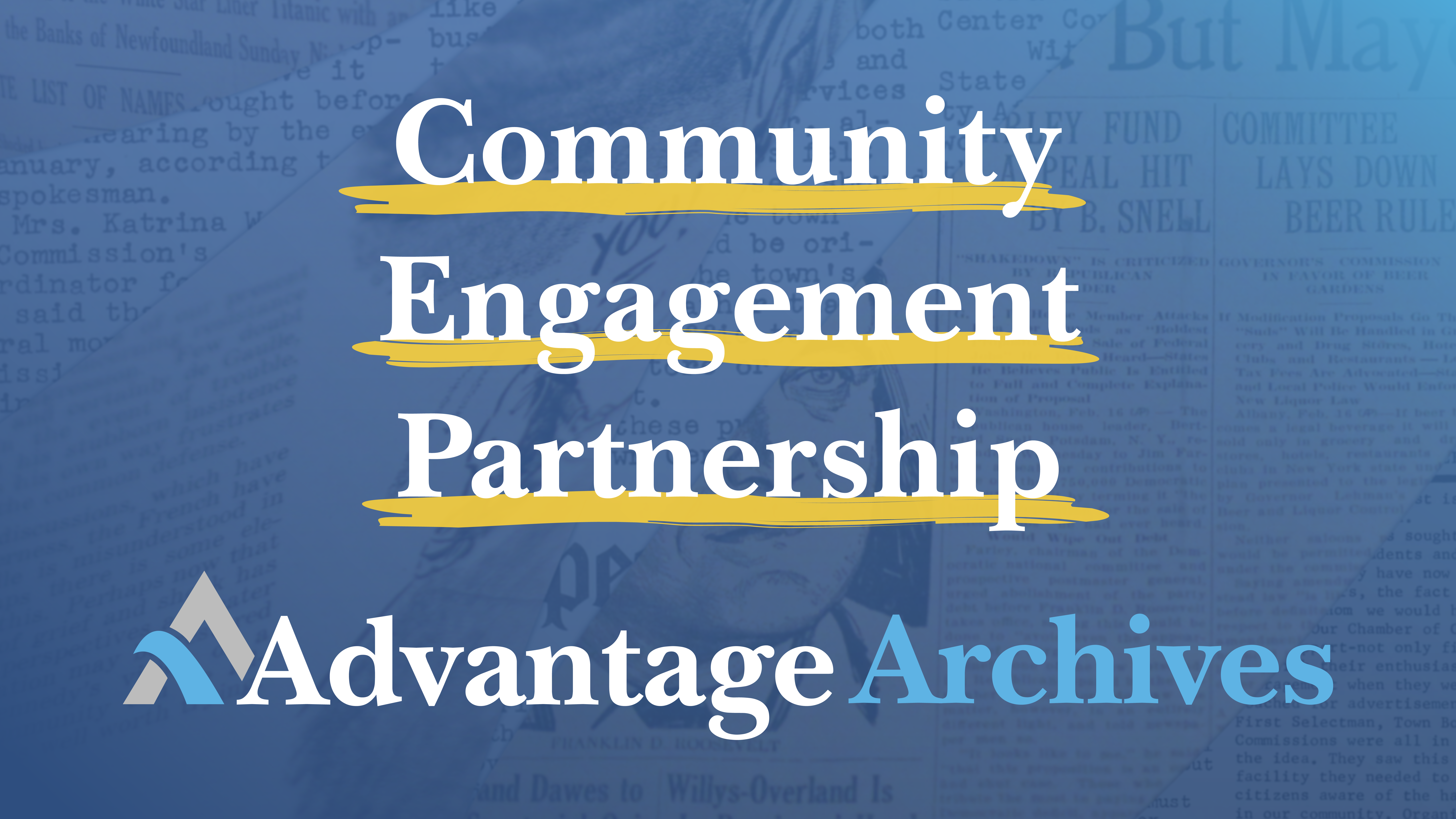 Advantage Archives core values: Community, Engagement, Partnership